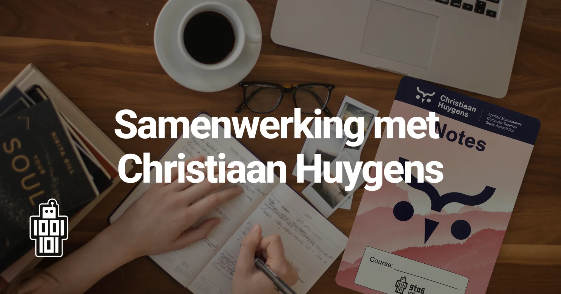 Samenwerking Christiaan Huygens - Leuke samenwerking met studievereniging Christiaan Huygens